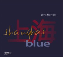 Jens Bunge - Shanghai Blue